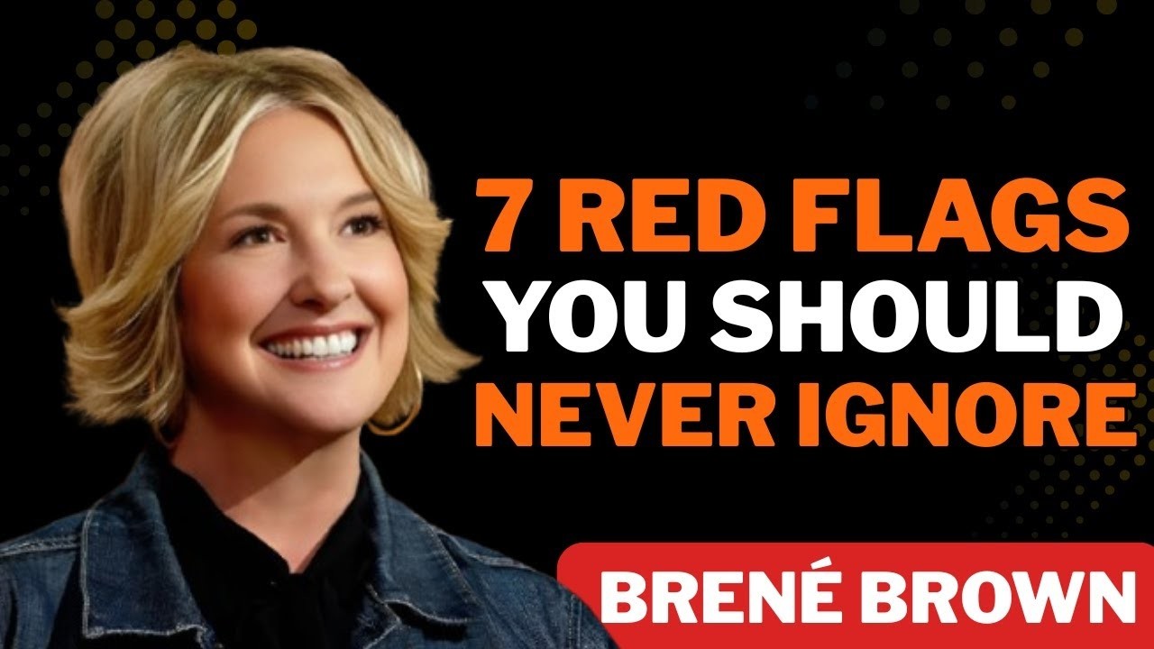 7 Red Flags That Reveal the Person Next to You Is Evil | Brené Brown Motivational Speech