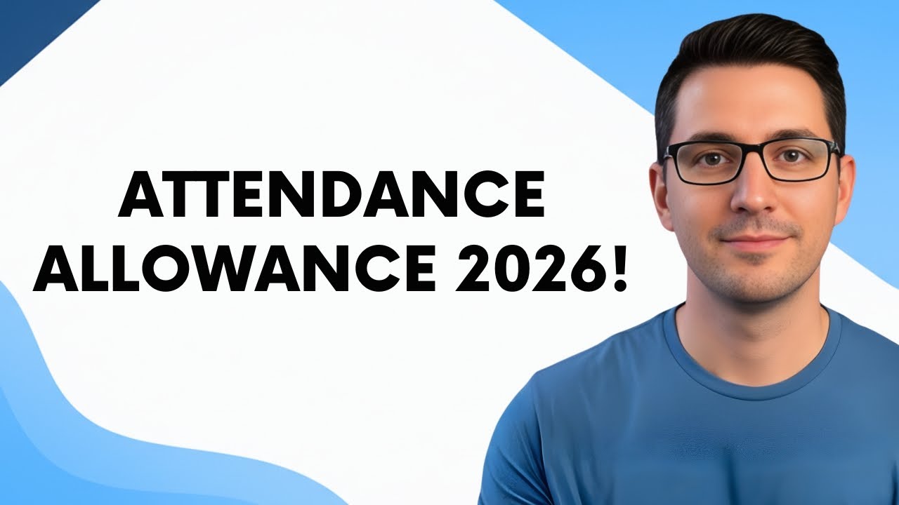 Attendance Allowance 2026  How to Qualify Quickly
