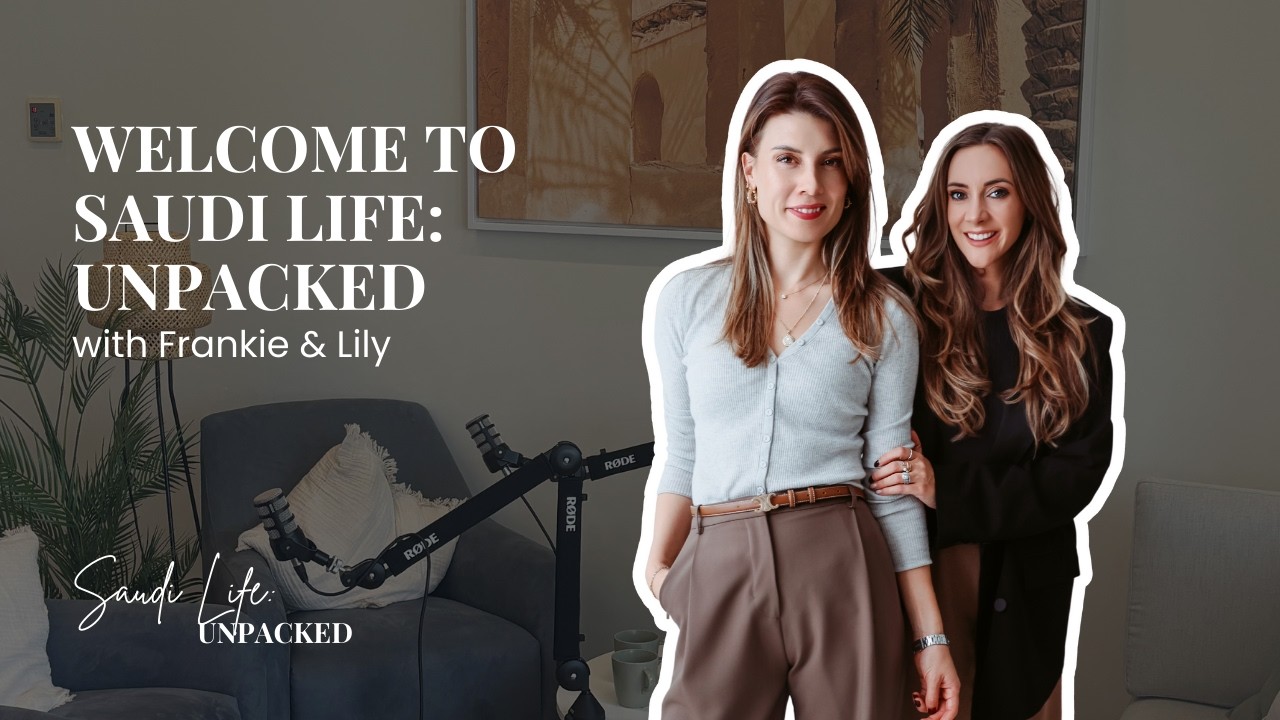 Welcome to Saudi Life: Unpacked