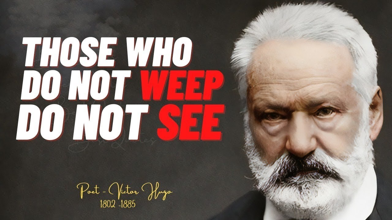 Victor Hugo Best Quotes  The Author Of Les Mis&eacute;rables