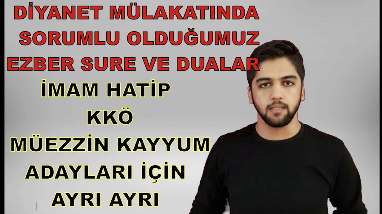 DİYANET MÜLAKAT EZBER MÜFREDATI SURE VE DUALAR [İmam hatip ,kkö, müezzin kayyım] ADAYLARI İÇİN AYRI