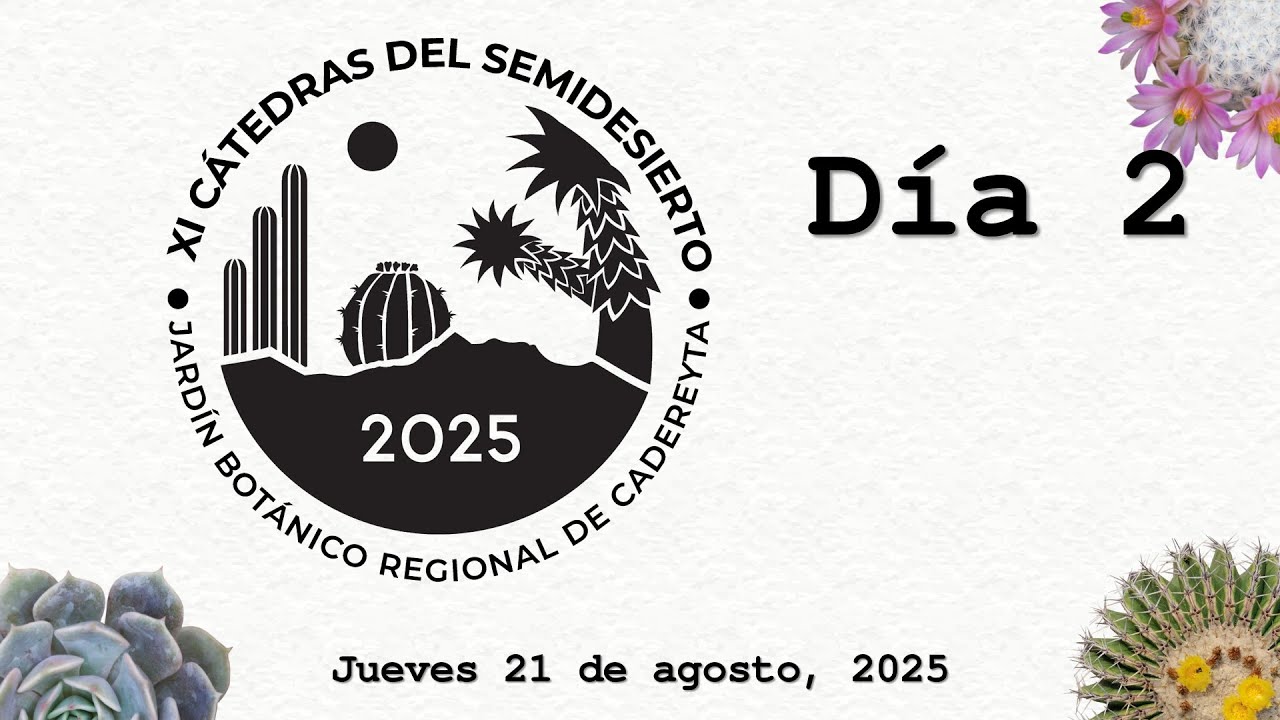 XI C&aacute;tedras del Semidesierto 2025 (Jueves 21 de agosto)