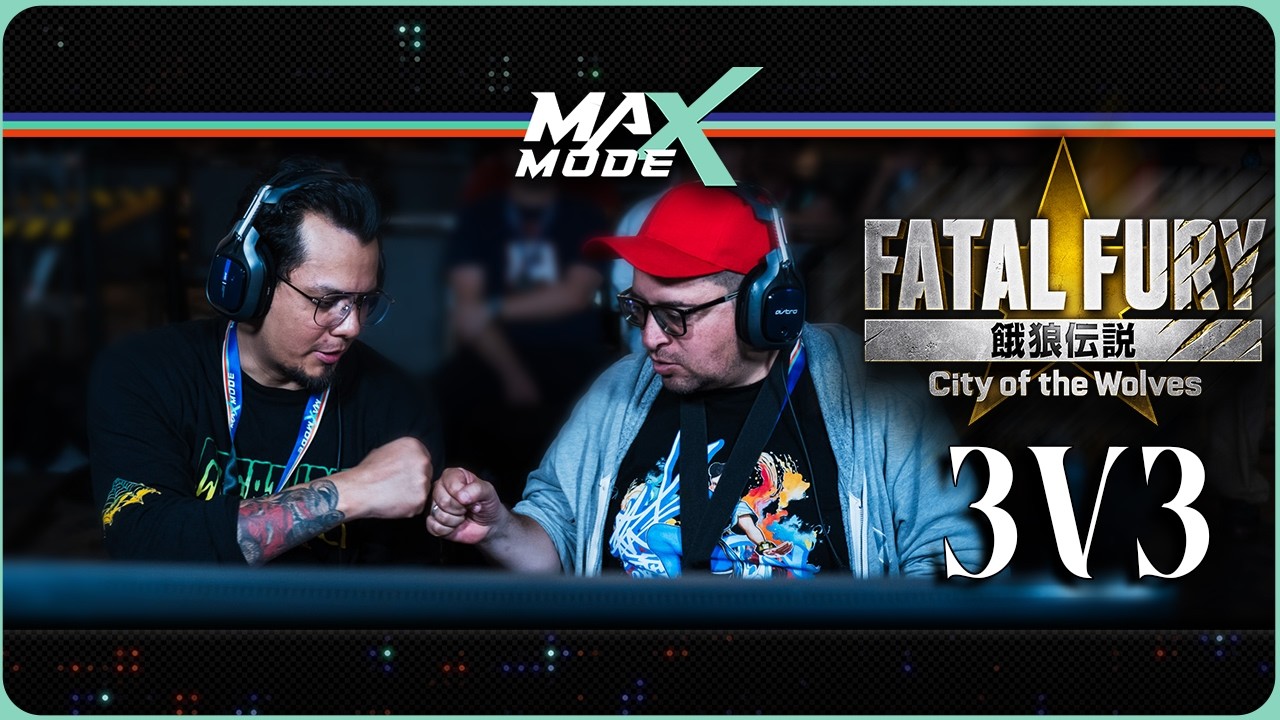 MAX MODE 2026 Fatal Fury City of the Wolves 3v3