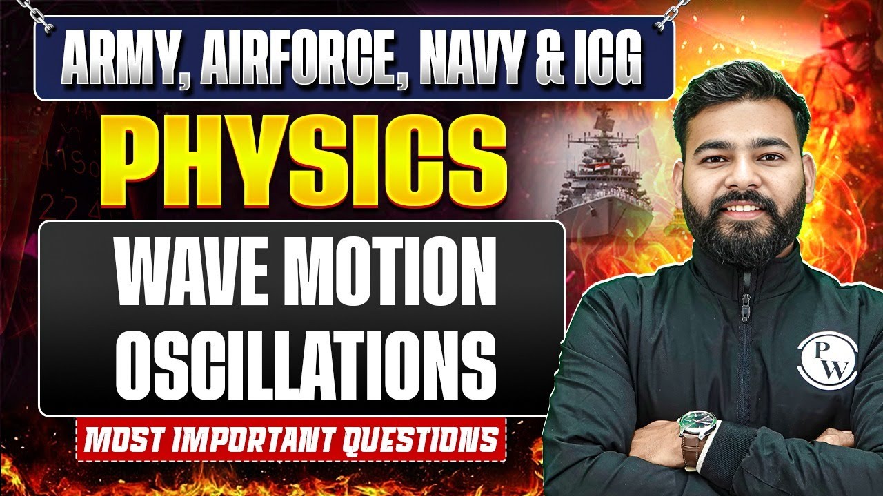 Wave Motion & Oscillations For Agniveer Exams | Physics For Army,Airforce, Navy,ICG Classes