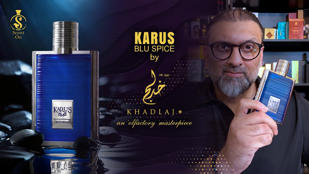 KARUS BLU SPICE by KHADLAJ | ENGLISH | olfactory masterpiece ❤️