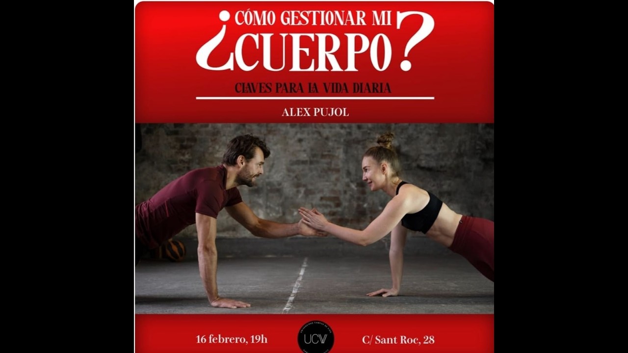¿Cómo Gestionar mi cuerpo?  - Alex Pujol