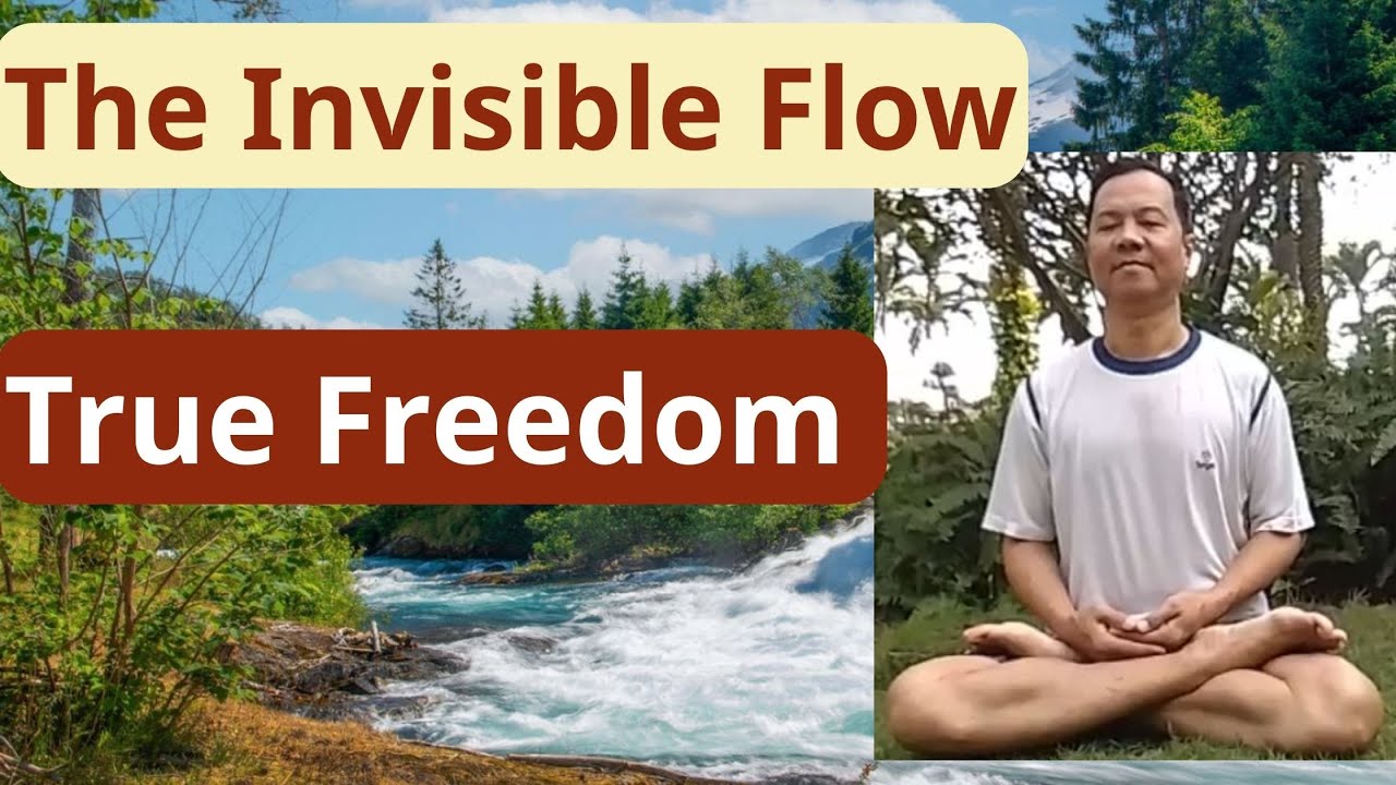 The Invisible Flow Controlling Your Life Mindfulness Meditation for True Freedom 