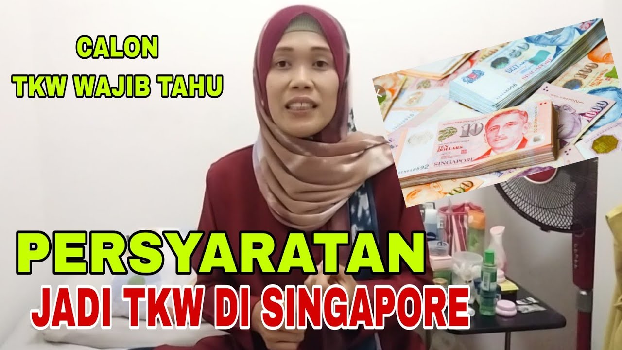 Persyaratan untuk Kerja di Singapore jadi TKW ❗ TKW SINGAPORE @AsihNgawi