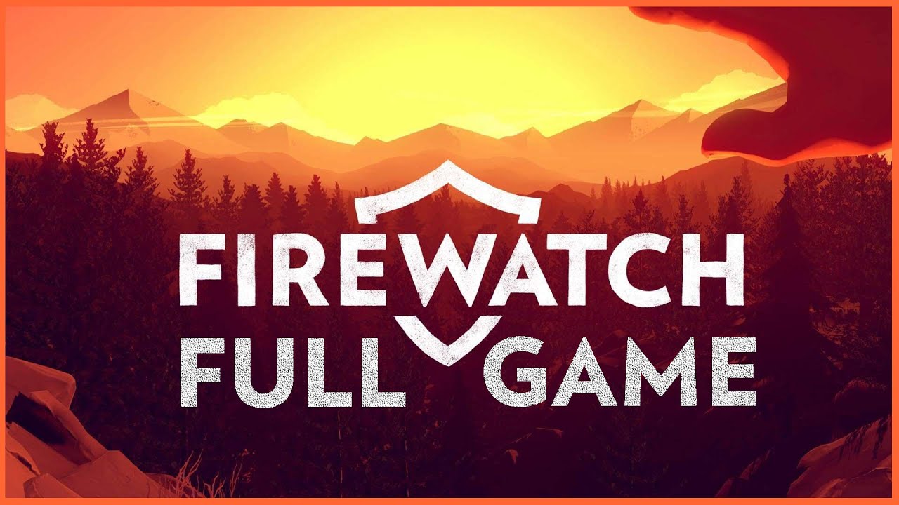 Firewatch - Full Playthrough - No Commentary