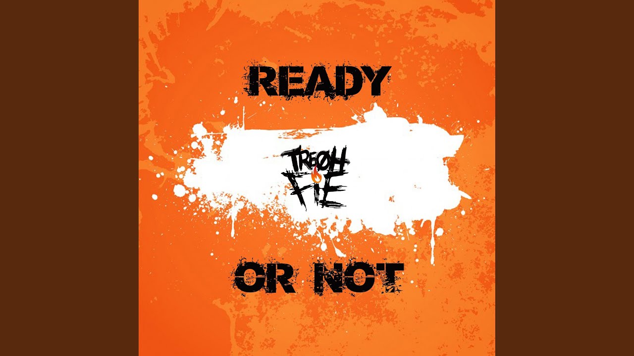 Ready or Not