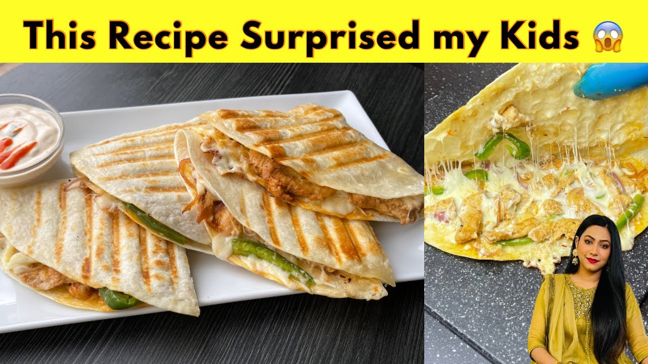 New Lunch Box Idea | Kids Ne 10/10 Approve Kia | Chicken Quesadillas @Humainthekitchen
