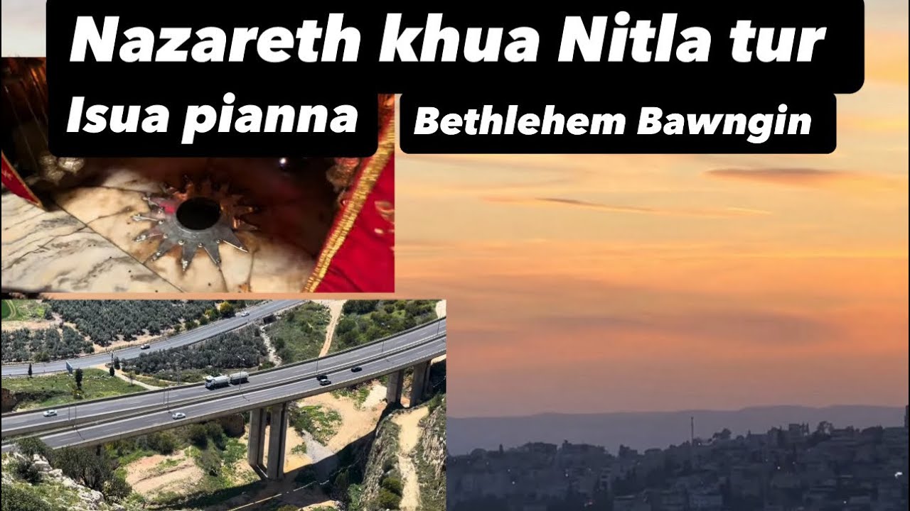 Kan pafa Israel fanna Nazareth leh Tahna bang Leh  Bethlehem 