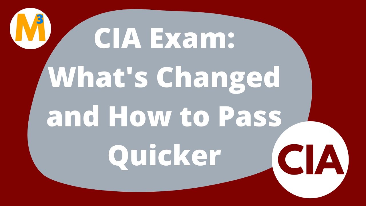 CIA Exam: What's Changed and How to Pass Quicker