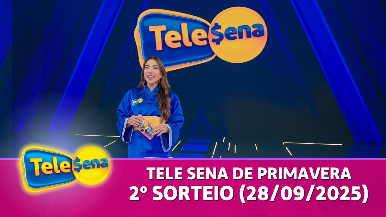 CONFIRA O 2º SORTEIO DA TELE SENA DE PRIMAVERA (28/09/2025)