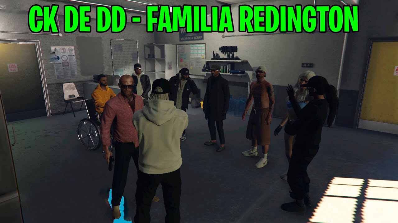 CK DE DD - FAMILIA REDINGTON| GTA ROLEPLAY