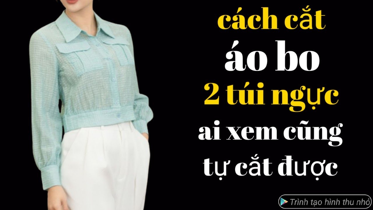 381✅ : c&aacute;ch cắt &aacute;o bo hai t&uacute;i ngực cổ đức c&ocirc;ng thức si&ecirc;u dễ ai xem cũng tự cắt được. Super easy