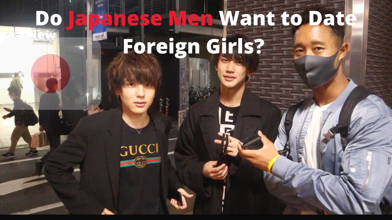 Would Japanese Men Date Foreign Girls?