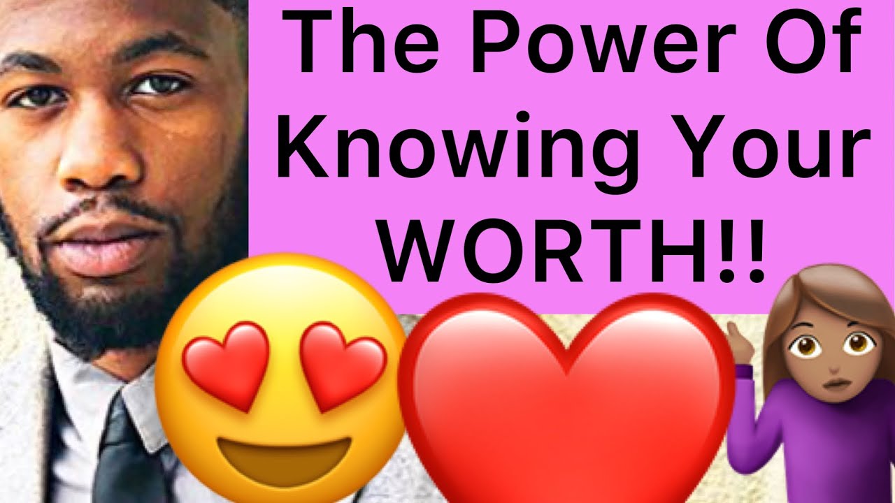 The Power Of Knowing Your WORTH!! (LEVEL UP!)