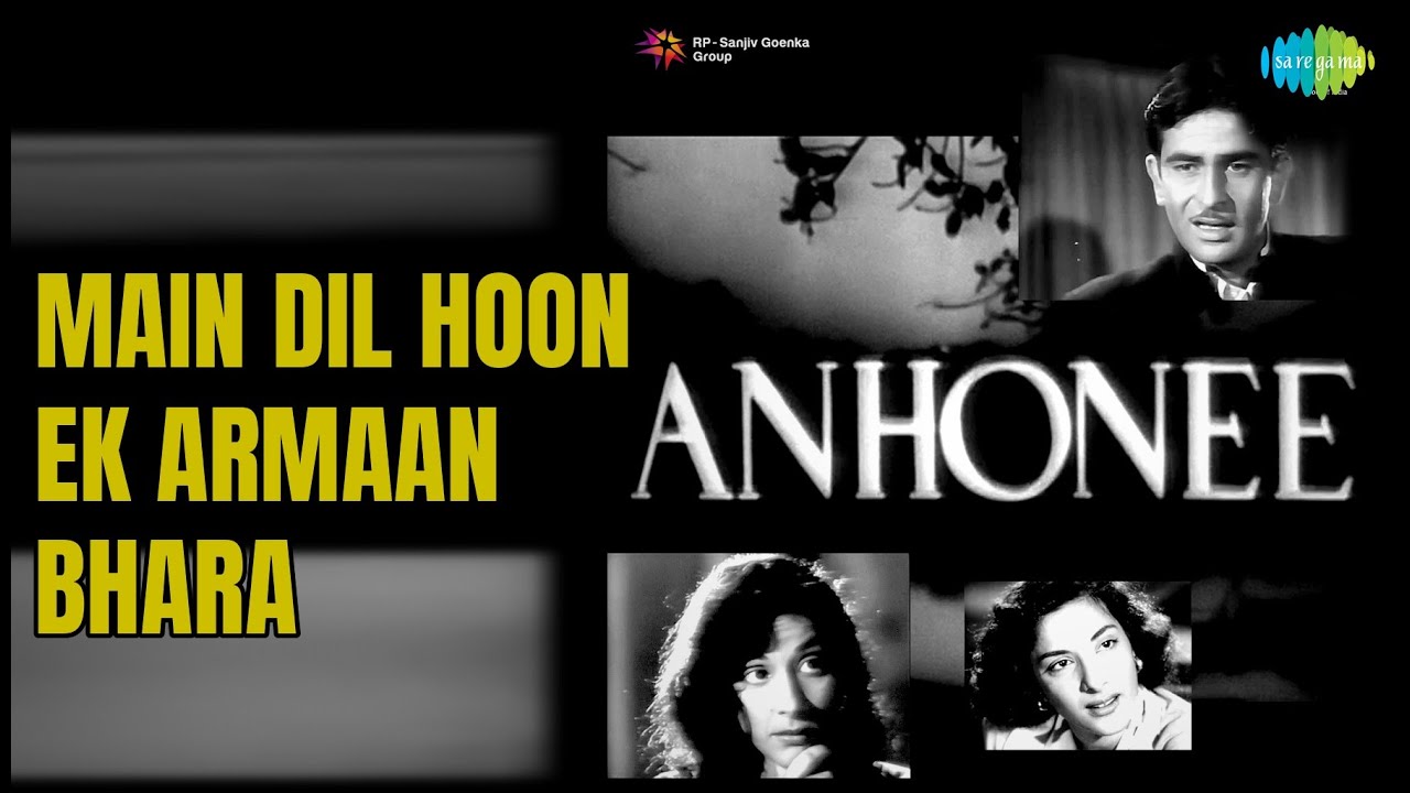 Main Dil Hoon Ek Armaan Bhara | Anhonee | Talat Mahmood Songs | Nargis | Raj Kapoor
