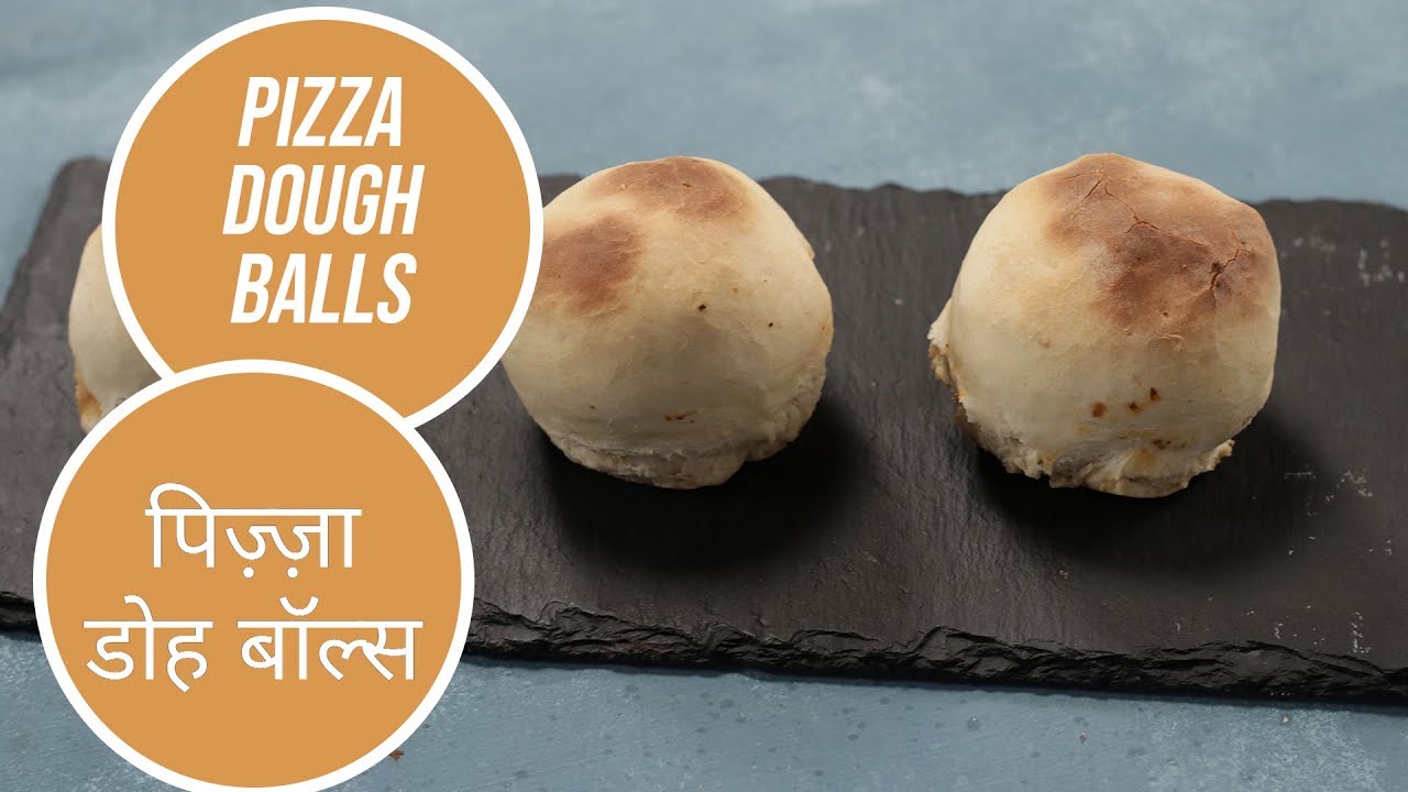 Pizza Dough Balls | पिज़्ज़ा डोह बॉल्स | Sanjeev Kapoor Khazana
