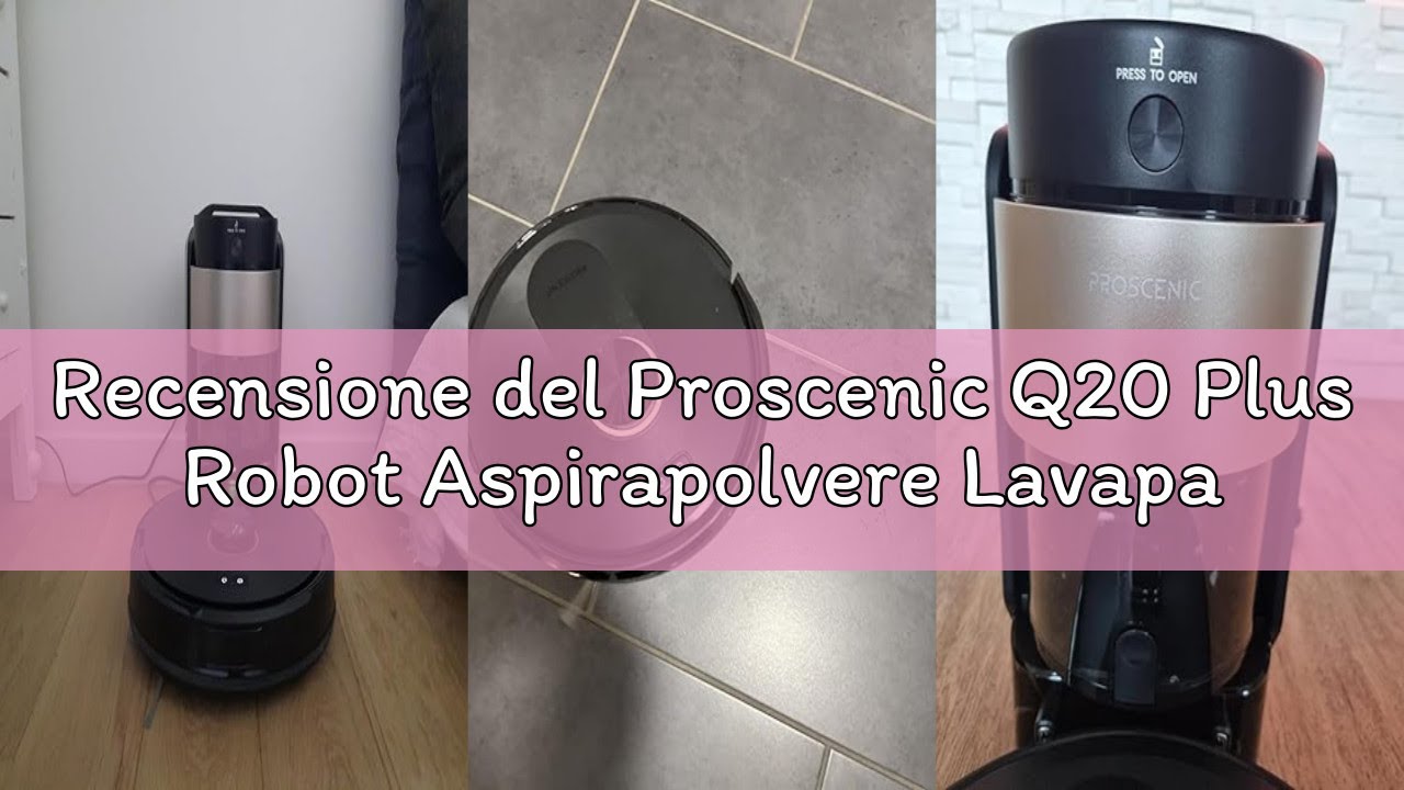 Recensione del Proscenic Q20 Plus Robot Aspirapolvere Lavapavimenti con Mappatura 10000Pa, 200 Minut