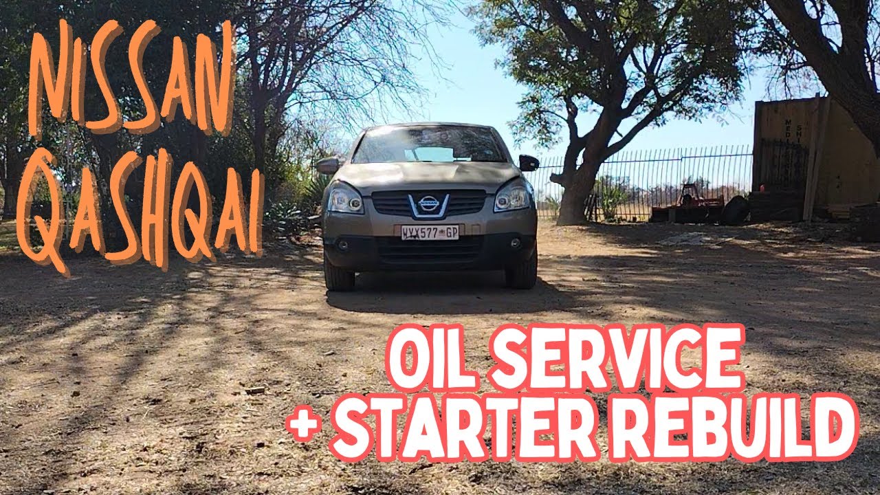 Nissan Qashqai Oil service and Starter rebuild