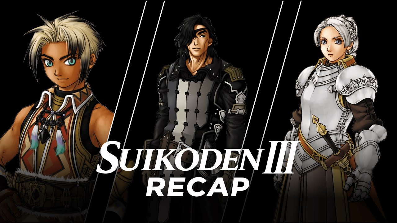 Suikoden III: Recap