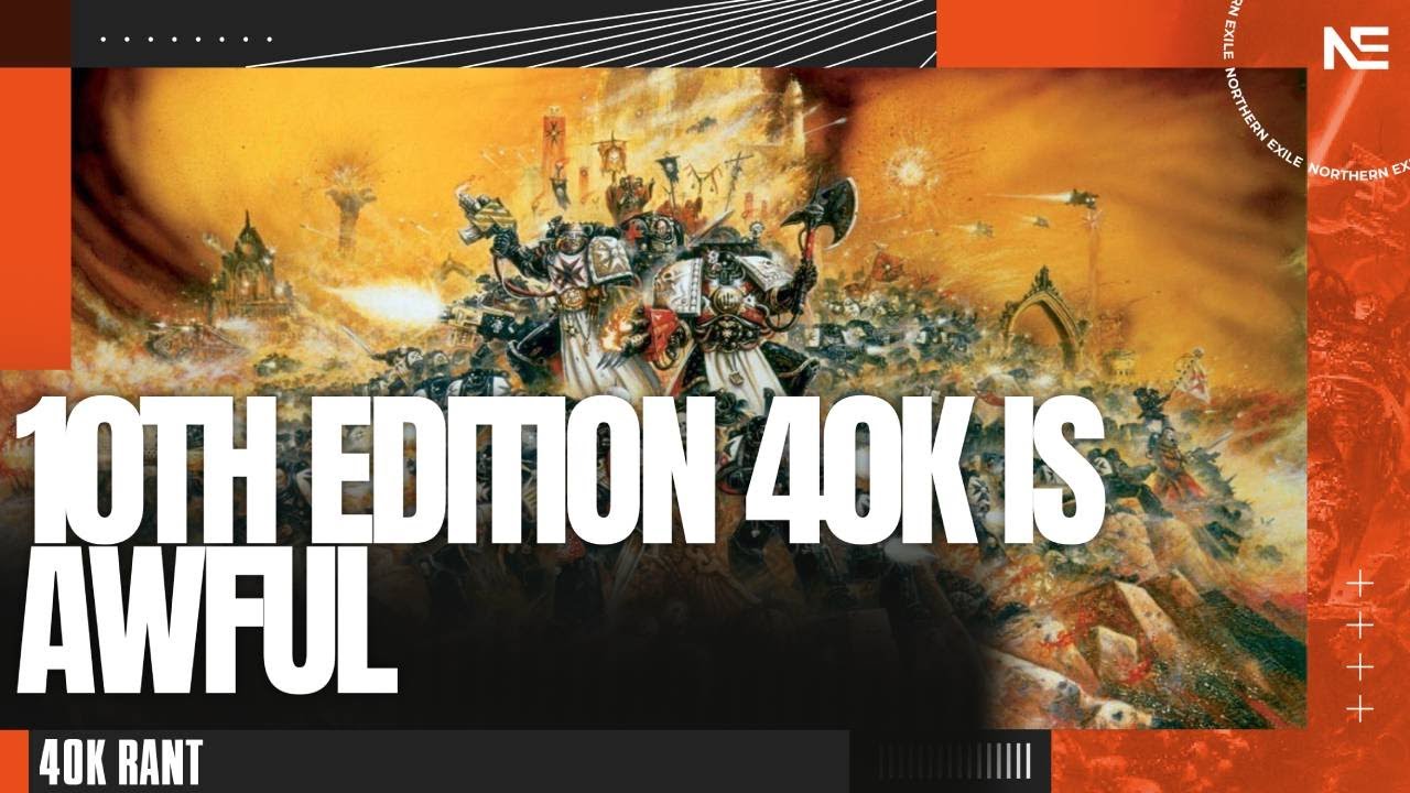 10th Edition Warhammer 40,000 Has FAILED. A 40K Rant.