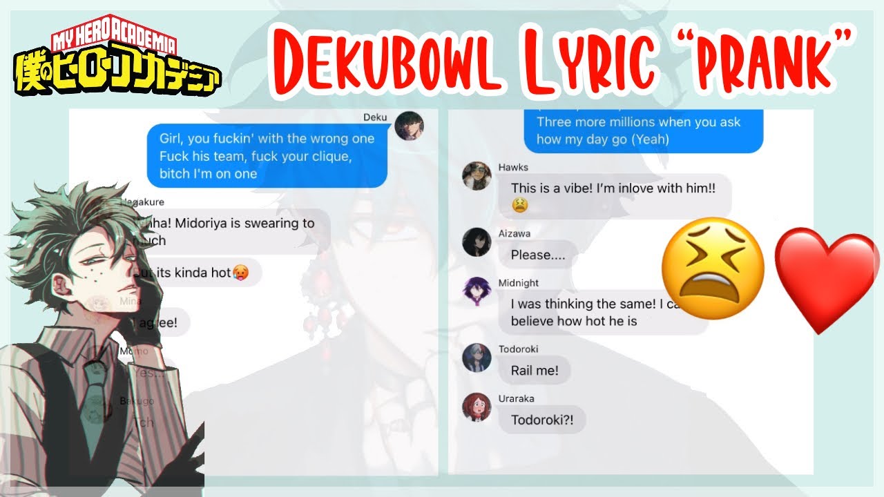 Heroic Idols PT 1|| Dekubowl || E-girls are ruining my life! || MHA Lyric “Prank”