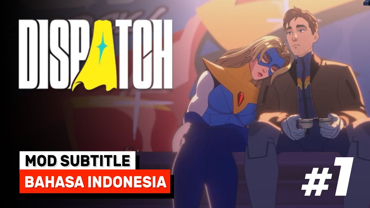 Mulai cerita utama - Dispatch Bahasa Indonesia Part 1