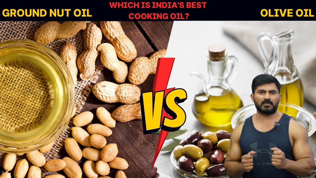 Groundnut {PEANUT} Oil vs Olive Oil || Which is Best Cooking Oil in India?