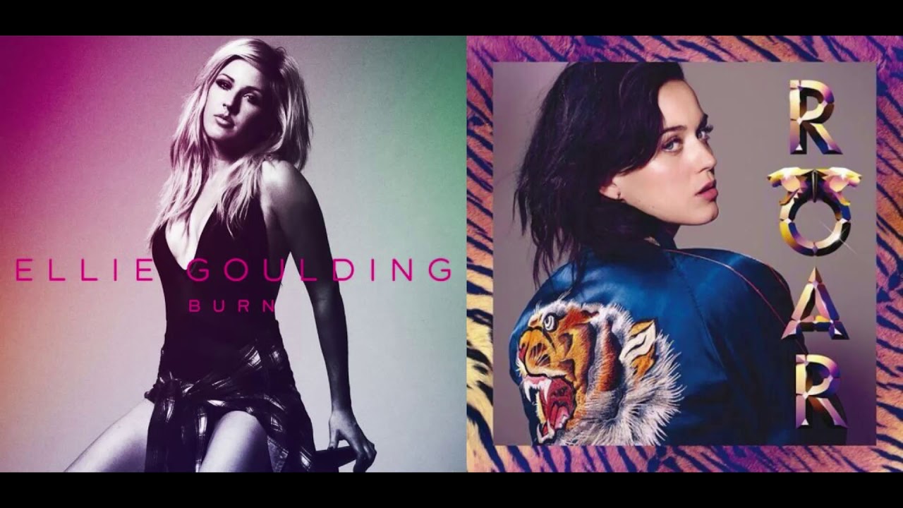 Burn (Ellie Goulding) and Roar (Katy Perry) MASHUP