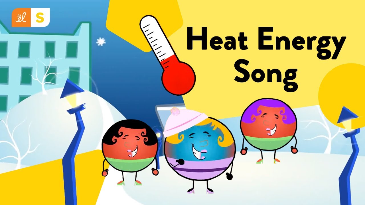 Heat Energy Song for Kids
