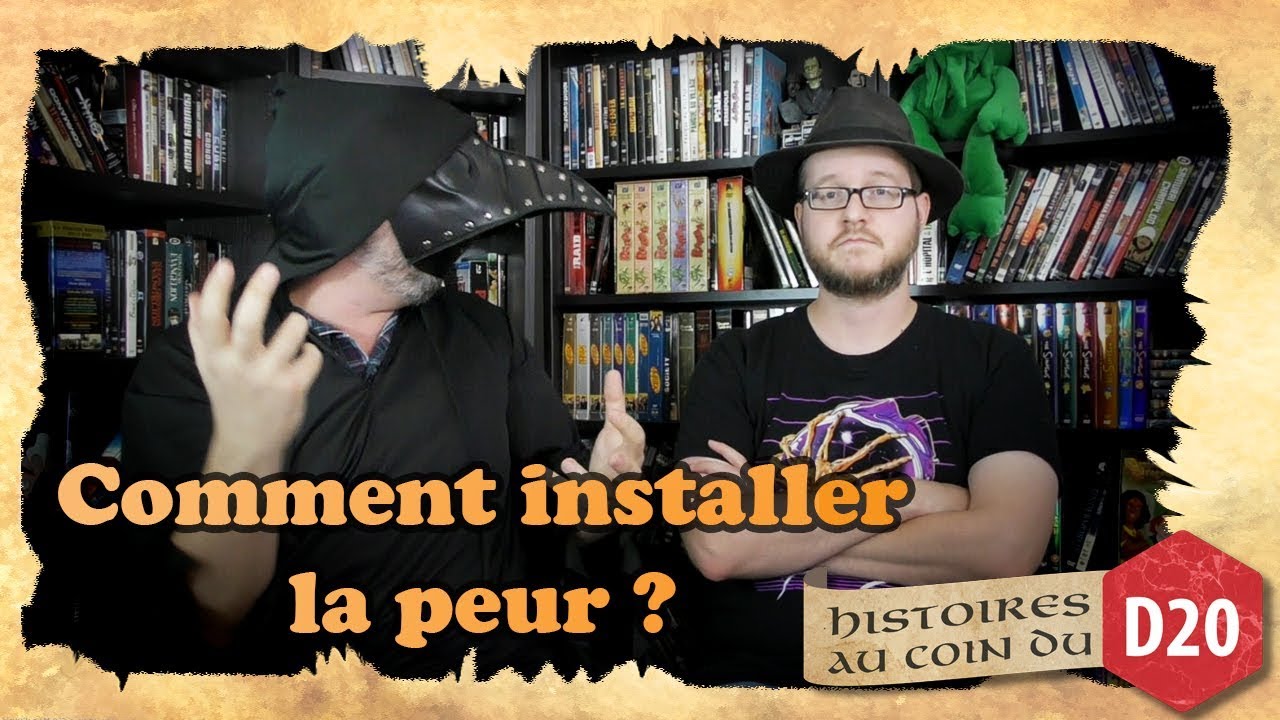 COMMENT INSTALLER LA PEUR ? - histoires au coin du D20