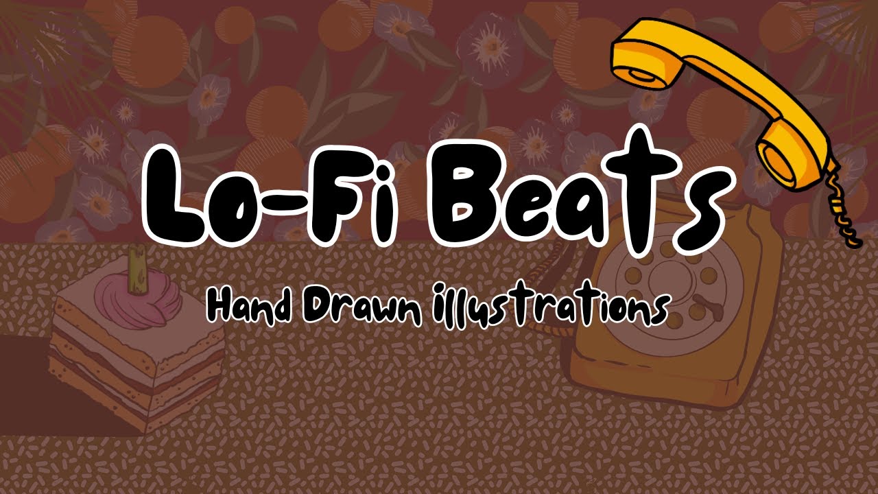 Relaxing Lof-fi Beats 🍰 w/Hand Drawn Illustrations
