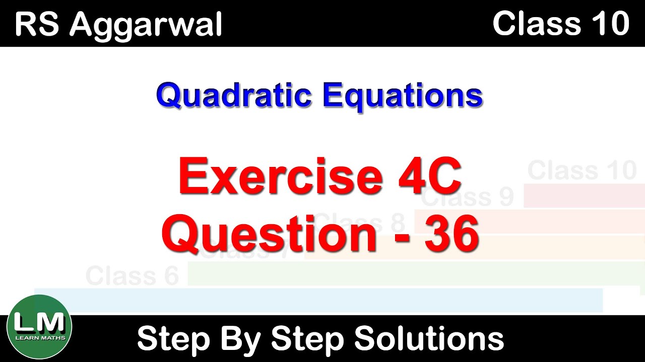 Quadratic Equations | Class 10 Exercise 4C Question 36 | RS Aggarwal | Learn Maths
