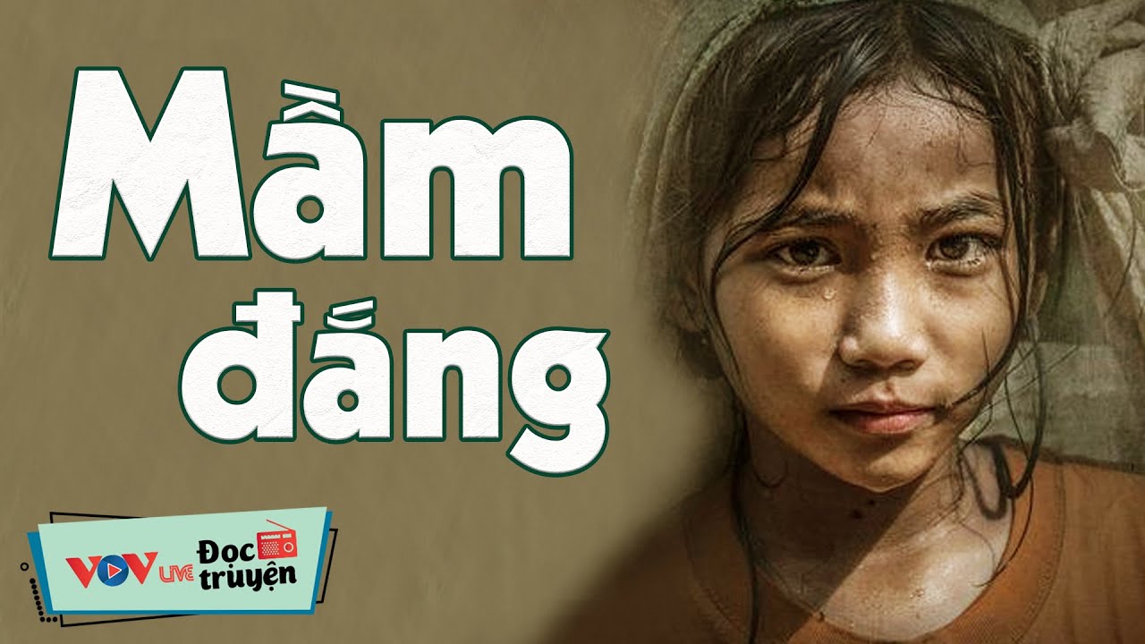 Truyện Đ&ecirc;m Khuya Việt Nam: MẦM ĐẮNG | Đọc Truyện Đ&ecirc;m Khuya Đ&agrave;i Tiếng N&oacute;i Việt Nam VOV 945