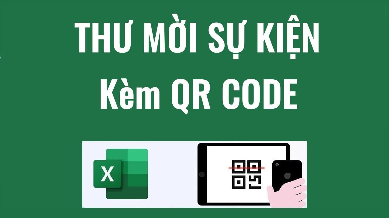 Qr code check in: Giải pháp tạo thư mời và check in sự kiện trên excel