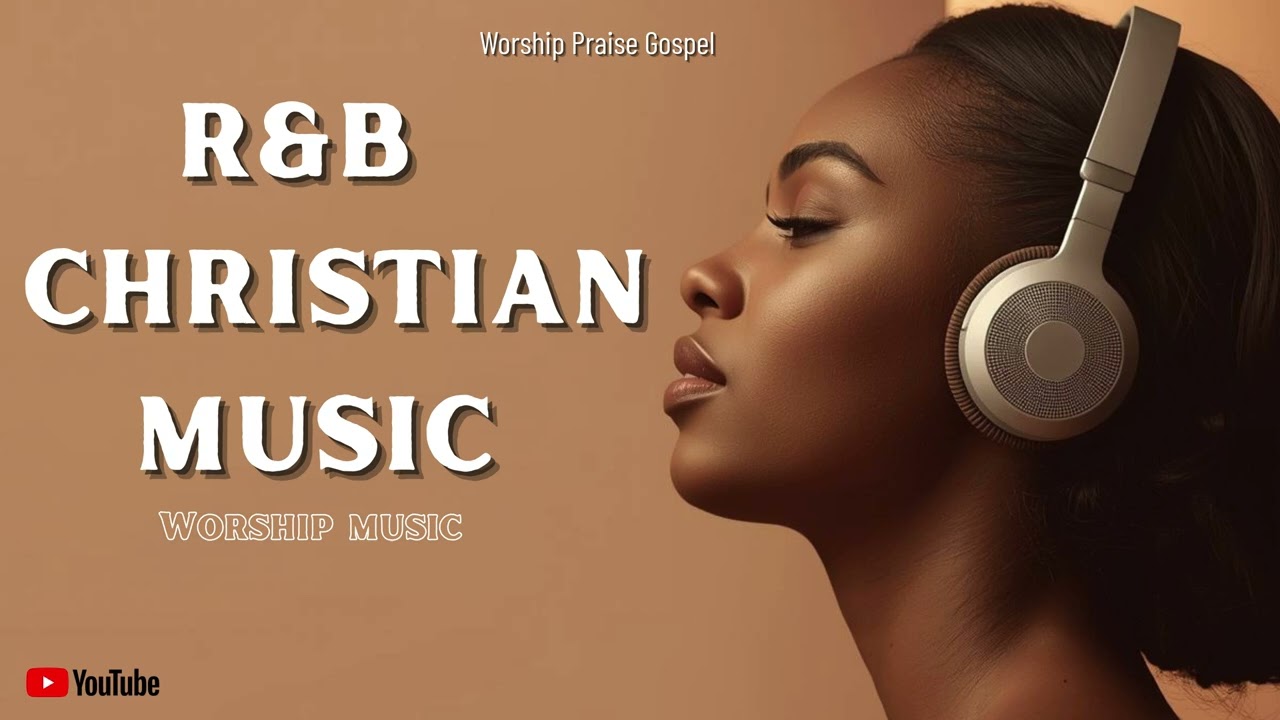 Best R&B Christian Songs Playlist 2026 #gospelmusic #worshipmusic #rnbgospel #christianmusic