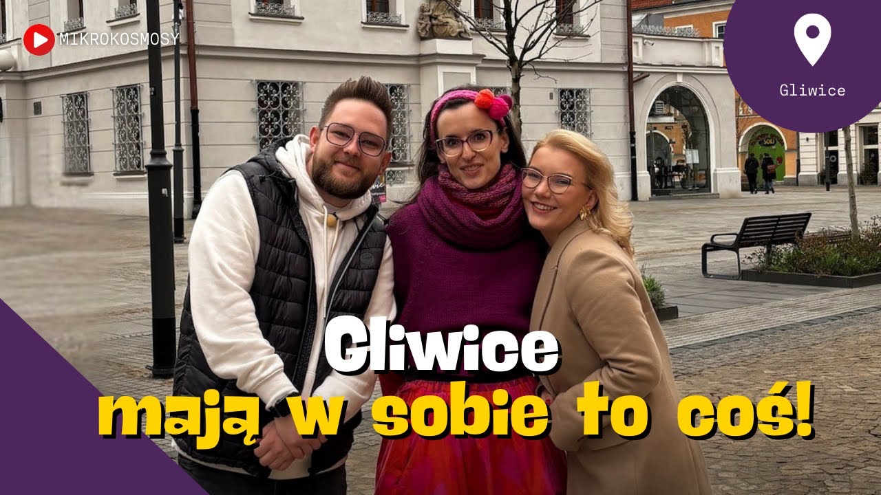 Gliwice: szlakiem od Politechniki Śląskiej po starówkę | MIKROKOSMOSY #37