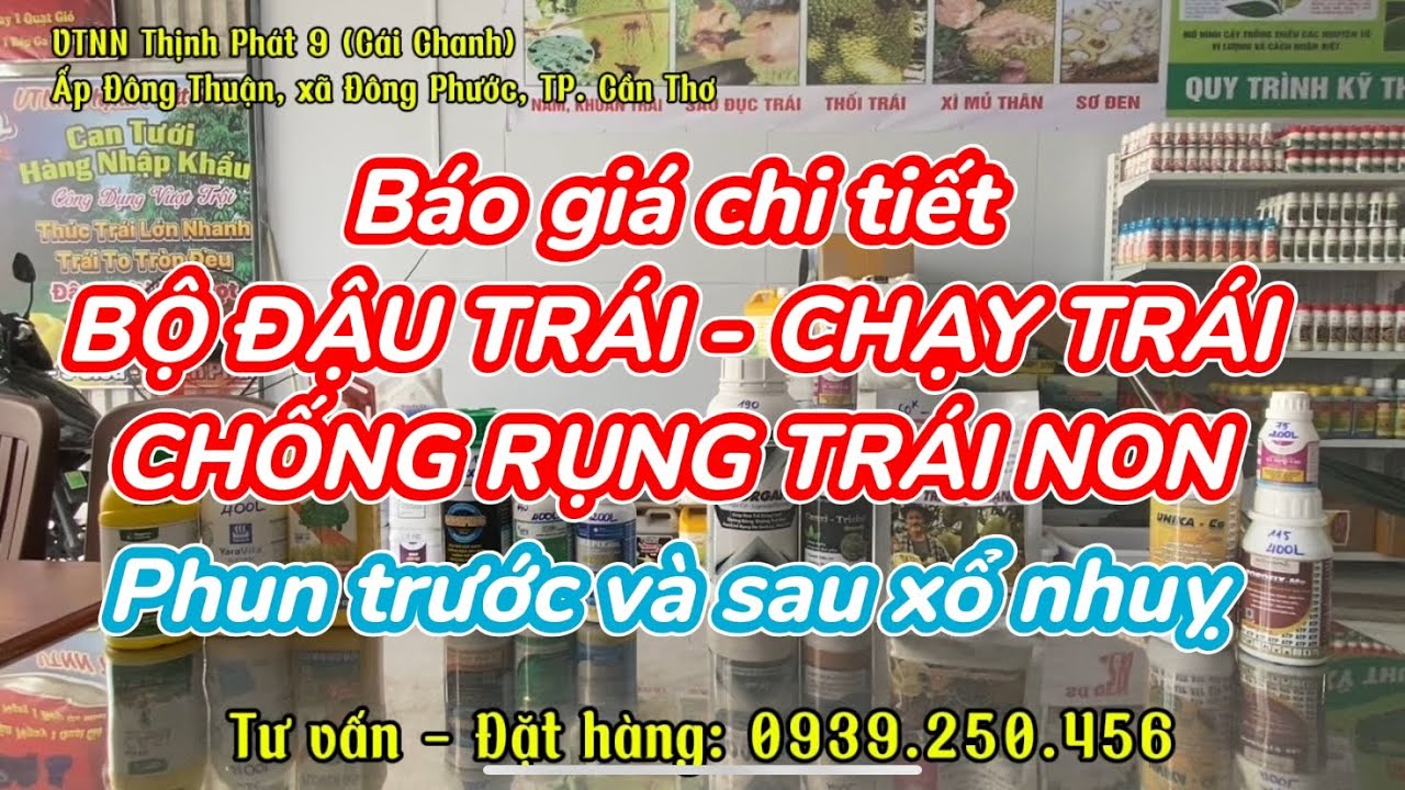 Báo giá BỘ ĐẬU TRÁI CỰC MẠNH - CHẠY TRÁI  NHANH - CHỐNG RỤNG TRÁI NON phun trước và sau xổ nhuỵ