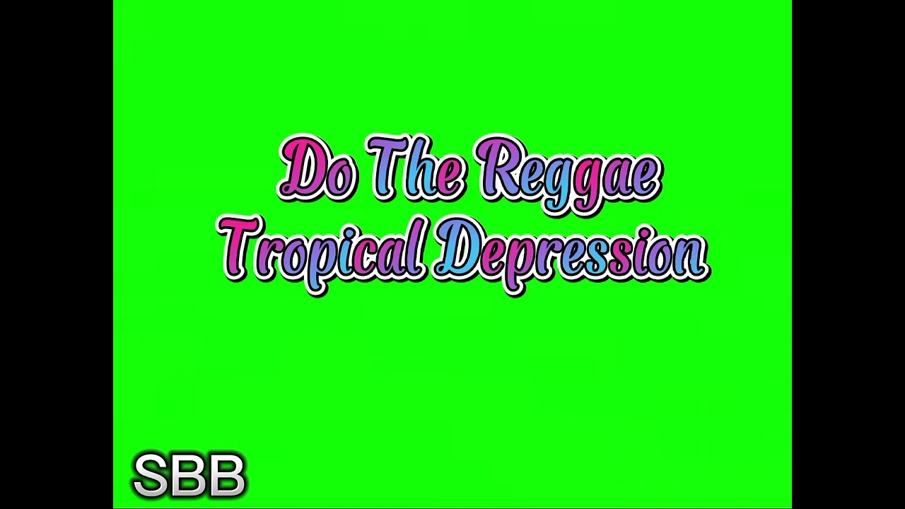 Do The Reggae ~ Tropical Depression (lyrics)