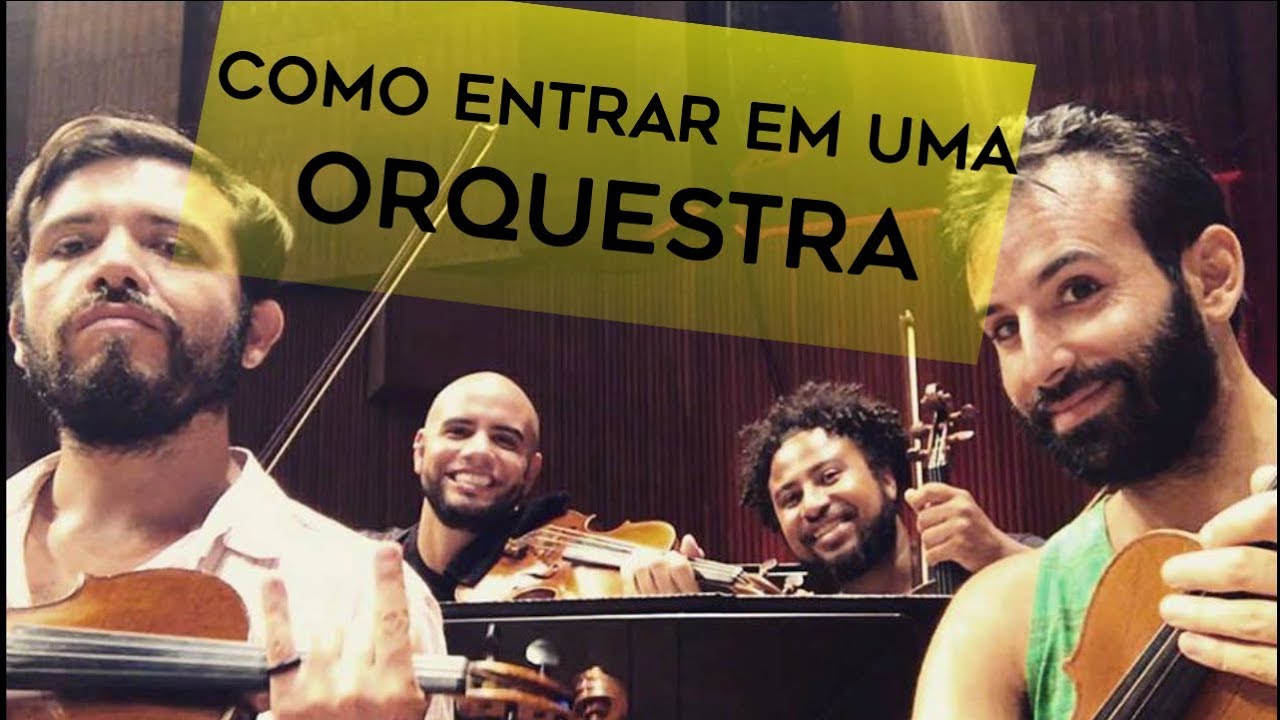 COMO ENTRAR EM UMA ORQUESTRA