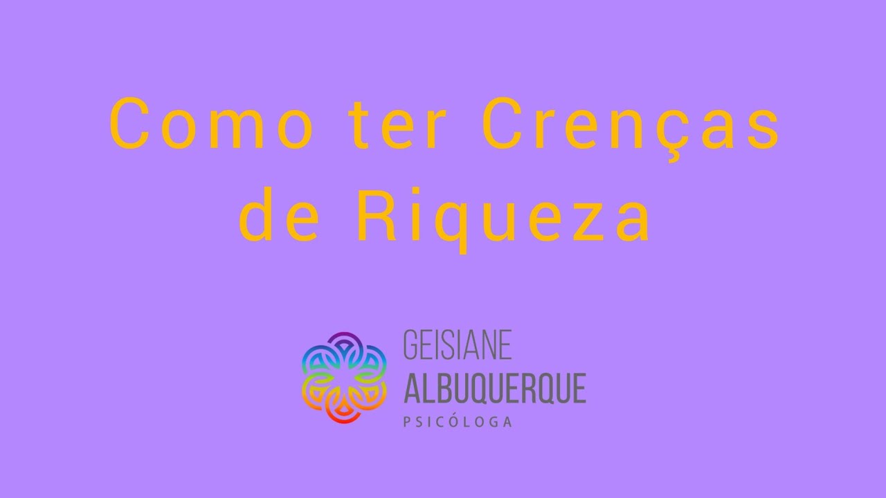 Como ter Crenças de Riqueza
