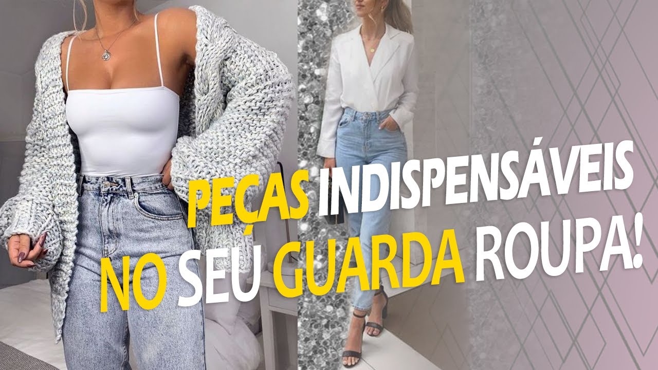 5 PEÇAS INDISPENSÁVEIS NO GUARDA-ROUPA!