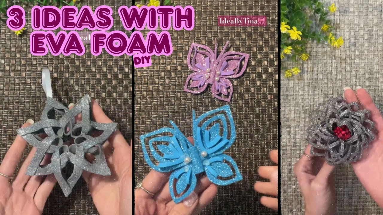 3 Ideas with EVA foam- DIY projects✨