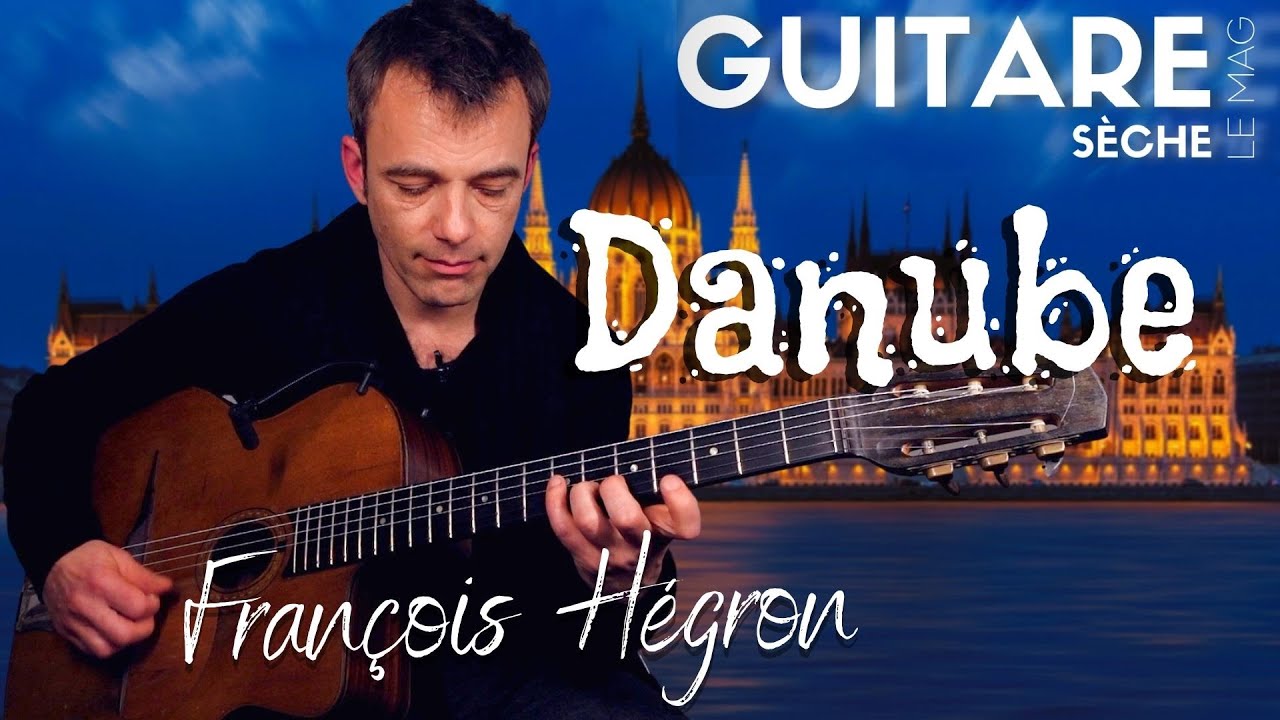 Guitare Jazz Manouche - Jouez Danube avec François Hégron - Guitare Sèche Le  Mag #60