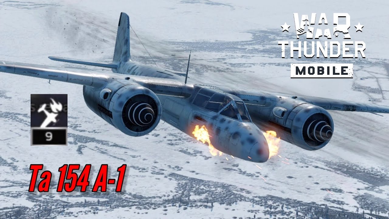 Ta 154 A-1: Aggressive to passive - War Thunder Mobile