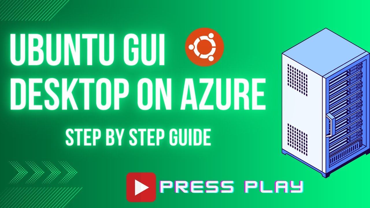 Step-by-Step Guide: Setting Up Ubuntu GUI Desktop on Azure in 2024 | Linux Virtual Machine Tutorial