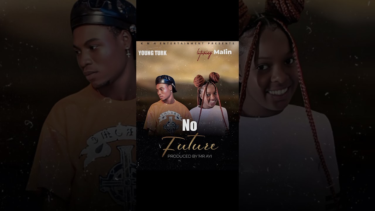 YOUNG TURK X MALIN- No Future (prod by Mr Ayi)